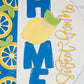 Home Sweet Home with Lemons (Blue)