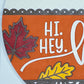 Hi. Hey. Hello with Leaves Door Hanger